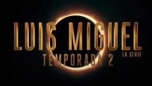 Serie Luis Miguel, temporada 2