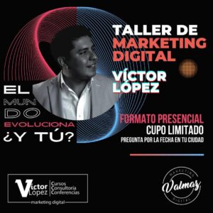Taller de marketing digital por Víctor Lopez de agencia Valmaz