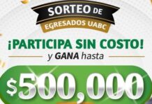 Últimos días para participar en el Sorteo de Egresados de UABC; hay premios de hasta 500 mil pesos.